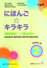Nihongo kirakira : bahasa jepang untuk sms/ma kelas xi